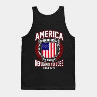 America Drinking Booze Refusing To Lose Since 1776 Tank Top